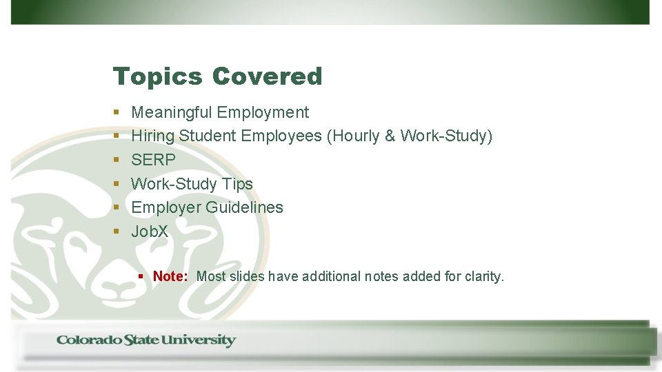 Topics Covered § § § Meaningful Employment Hiring Student Employees (Hourly & Work-Study) SERP