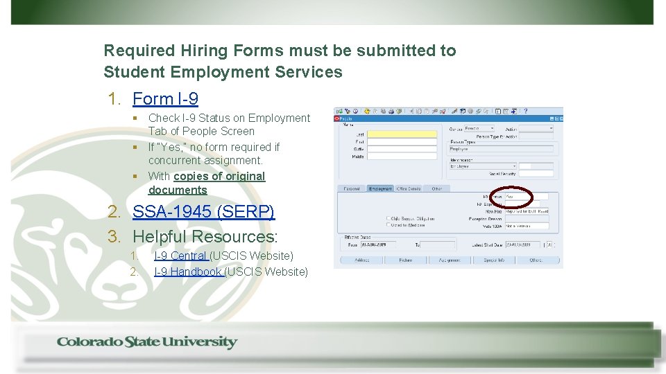 Required Hiring Forms must be submitted to Student Employment Services 1. Form I-9 §
