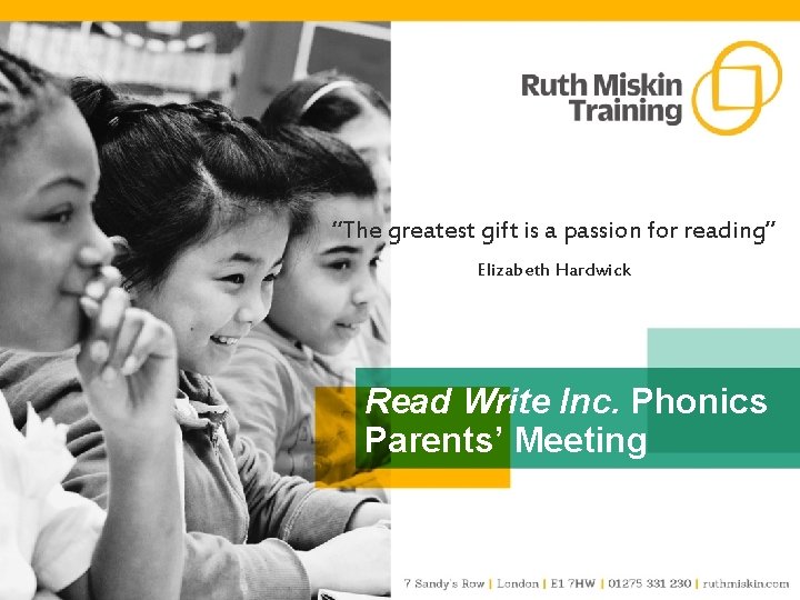 “The greatest gift is a passion for reading” Elizabeth Hardwick Read Write Inc. Phonics