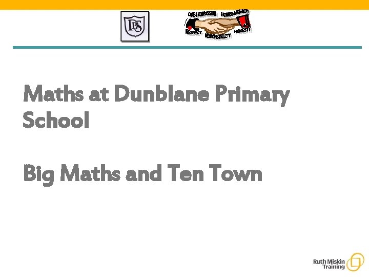 Maths at Dunblane Primary School Big Maths and Ten Town 