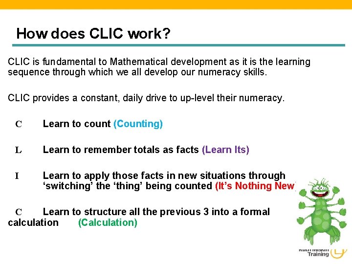 How does CLIC work? CLIC is fundamental to Mathematical development as it is the