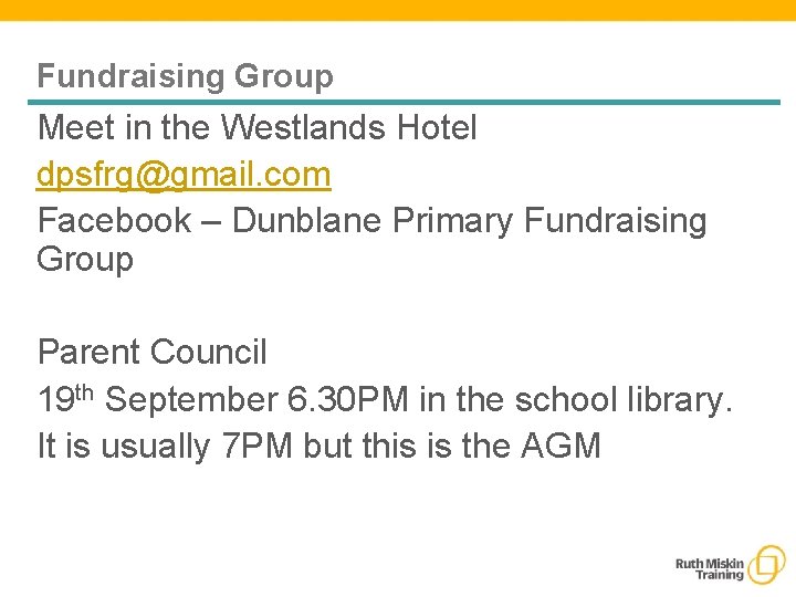 Fundraising Group Meet in the Westlands Hotel dpsfrg@gmail. com Facebook – Dunblane Primary Fundraising