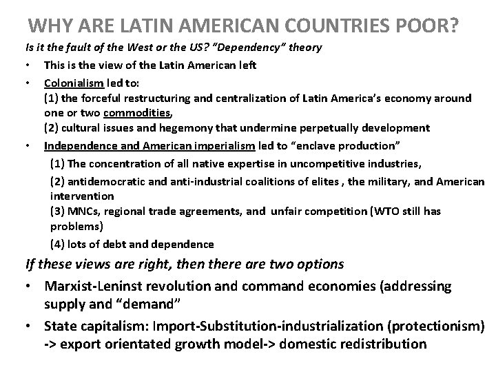 WHY ARE LATIN AMERICAN COUNTRIES POOR? Is it the fault of the West or