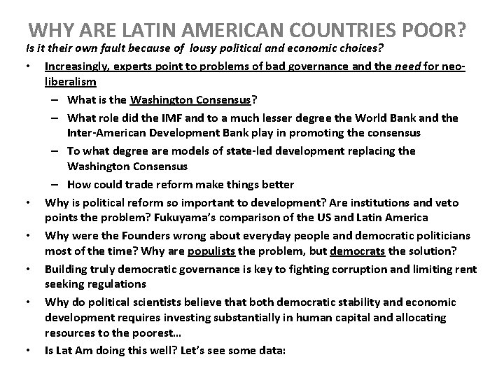 WHY ARE LATIN AMERICAN COUNTRIES POOR? Is it their own fault because of lousy