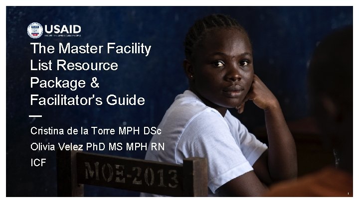 The Master Facility List Resource Package & Facilitator's Guide Cristina de la Torre MPH
