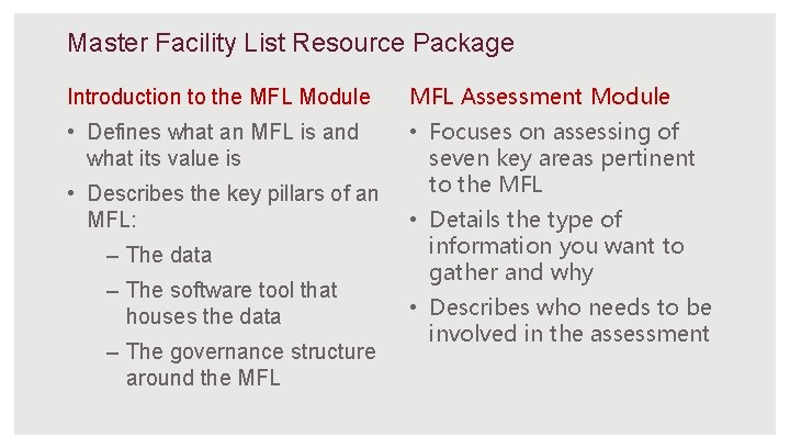 Master Facility List Resource Package Introduction to the MFL Module MFL Assessment Module •