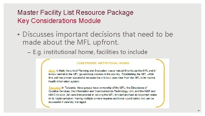 Master Facility List Resource Package Key Considerations Module • Discusses important decisions that need
