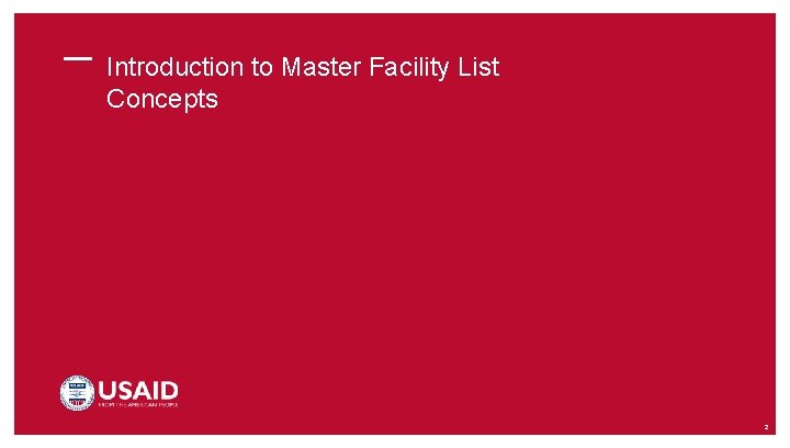 Introduction to Master Facility List Concepts 2 