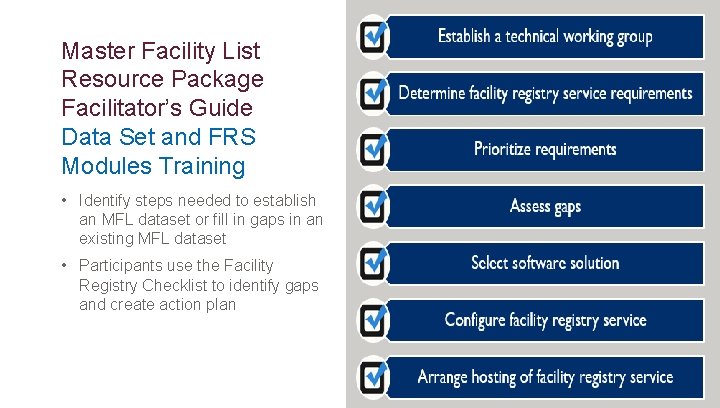 Master Facility List Resource Package Facilitator’s Guide Data Set and FRS Modules Training •