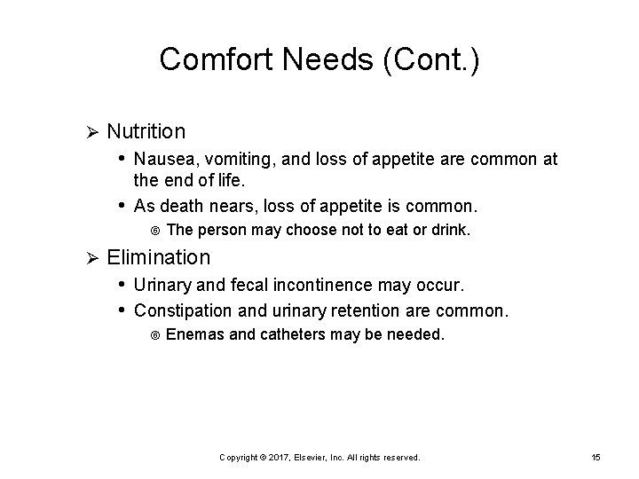 Comfort Needs (Cont. ) Ø Nutrition • Nausea, vomiting, and loss of appetite are Comfort Needs (Cont. ) Ø Nutrition • Nausea, vomiting, and loss of appetite are