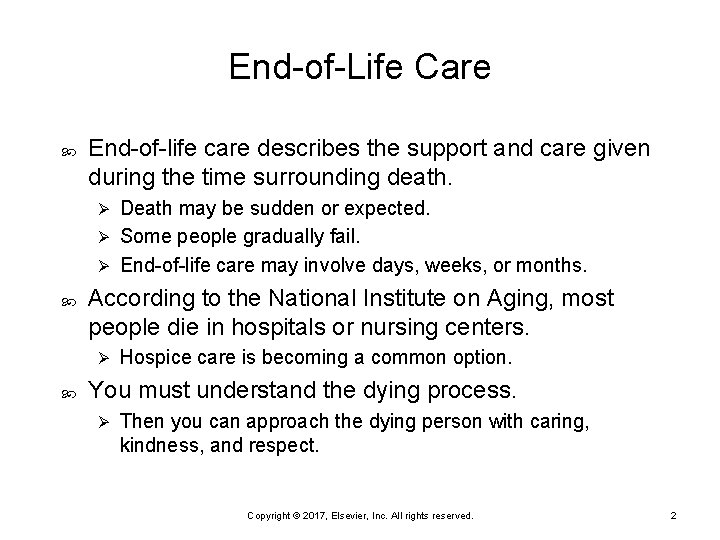 End-of-Life Care End-of-life care describes the support and care given during the time surrounding End-of-Life Care End-of-life care describes the support and care given during the time surrounding