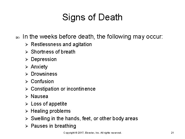 Signs of Death In the weeks before death, the following may occur: Ø Ø Signs of Death In the weeks before death, the following may occur: Ø Ø