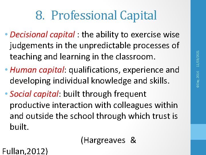 ©Day, 2016 • Decisional capital : the ability to exercise wise judgements in the