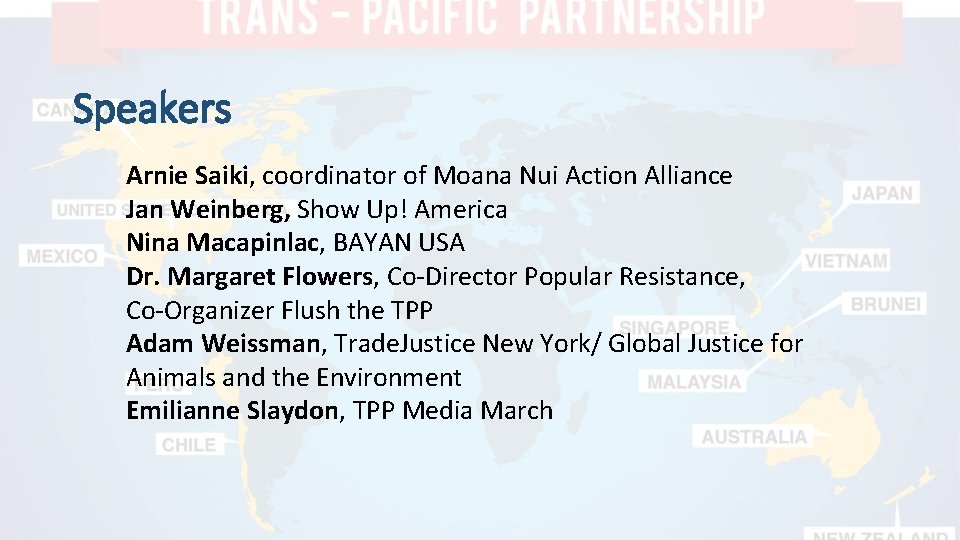 Speakers Arnie Saiki, coordinator of Moana Nui Action Alliance Jan Weinberg, Show Up! America