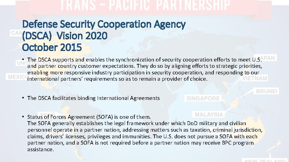 Defense Security Cooperation Agency (DSCA) Vision 2020 October 2015 • The DSCA supports and