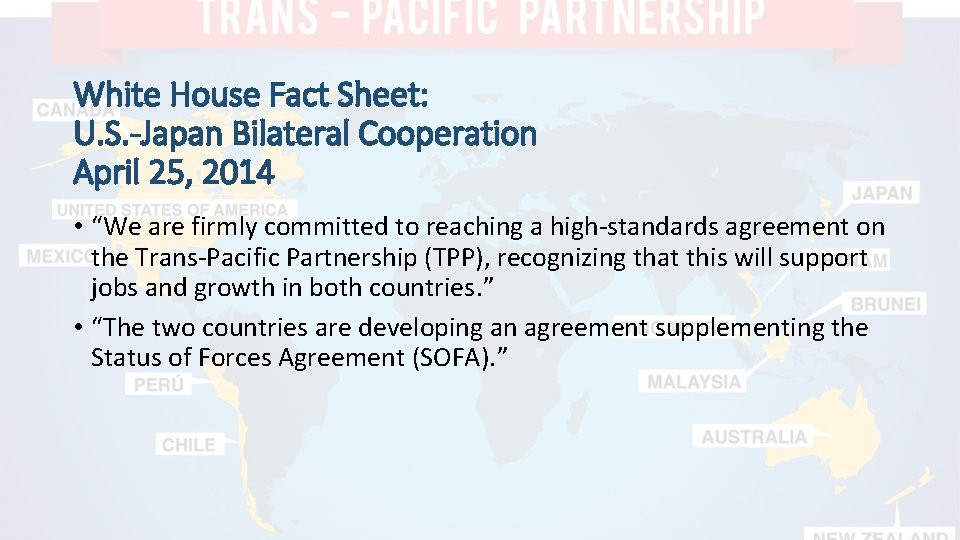 White House Fact Sheet: U. S. -Japan Bilateral Cooperation April 25, 2014 • “We