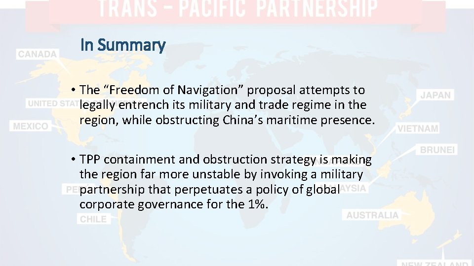 In Summary • The “Freedom of Navigation” proposal attempts to legally entrench its military