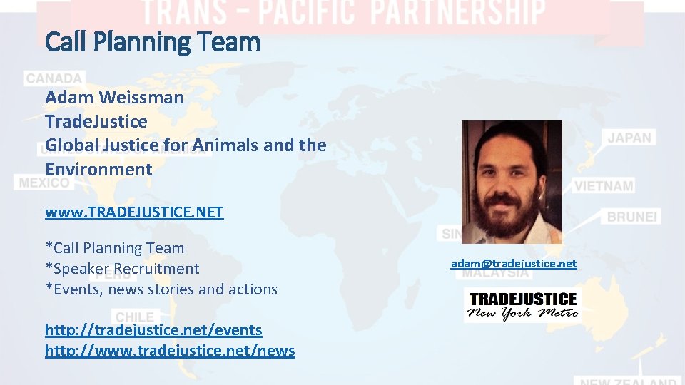 Call Planning Team Adam Weissman Trade. Justice Global Justice for Animals and the Environment
