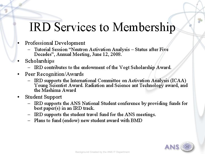 IRD Services to Membership • Professional Development – Tutorial Session “Neutron Activation Analysis –