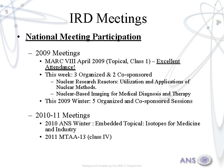 IRD Meetings • National Meeting Participation – 2009 Meetings • MARC VIII April 2009
