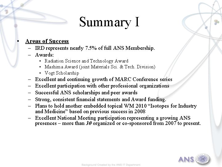 Summary I • Areas of Success – IRD represents nearly 7. 5% of full