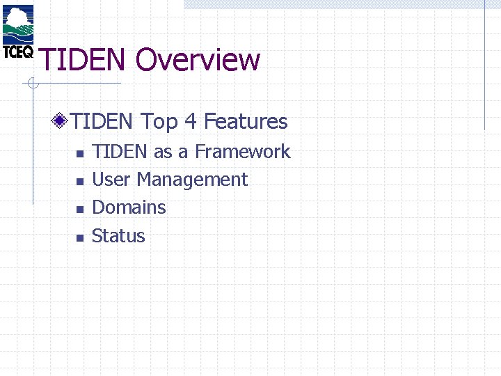 TIDEN Overview TIDEN Top 4 Features n n TIDEN as a Framework User Management