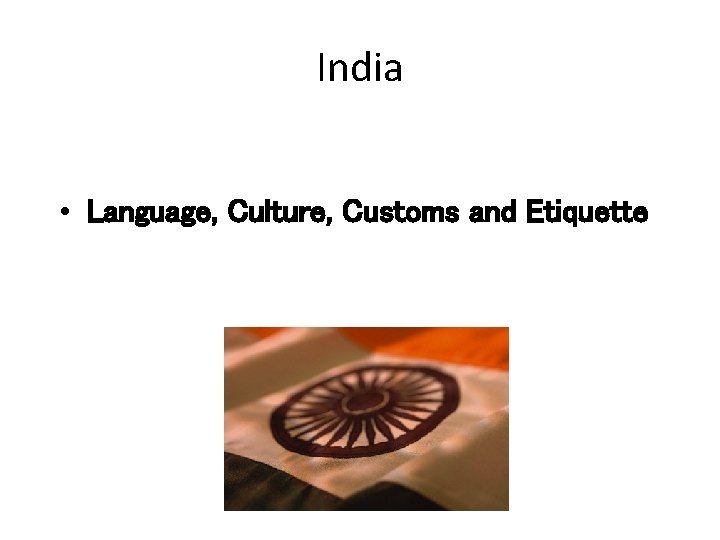 India • Language, Culture, Customs and Etiquette 