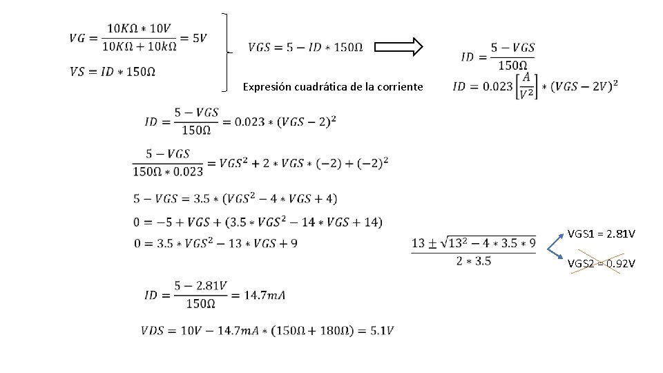  Expresión cuadrática de la corriente VGS 1 = 2. 81 V VGS 2