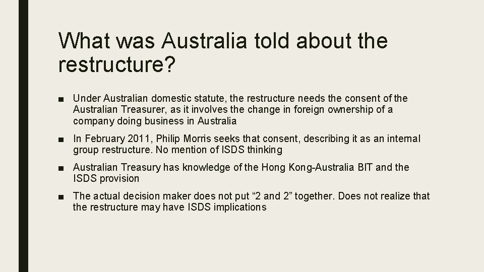 What was Australia told about the restructure? ■ Under Australian domestic statute, the restructure What was Australia told about the restructure? ■ Under Australian domestic statute, the restructure