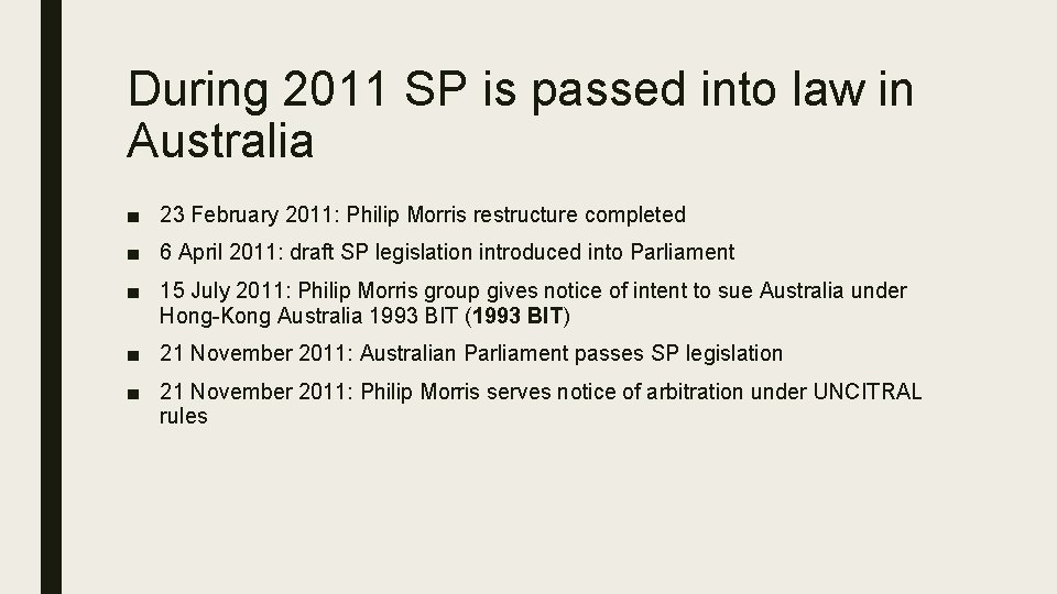 During 2011 SP is passed into law in Australia ■ 23 February 2011: Philip