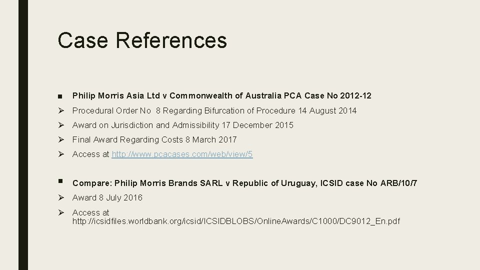 Case References ■ Philip Morris Asia Ltd v Commonwealth of Australia PCA Case No