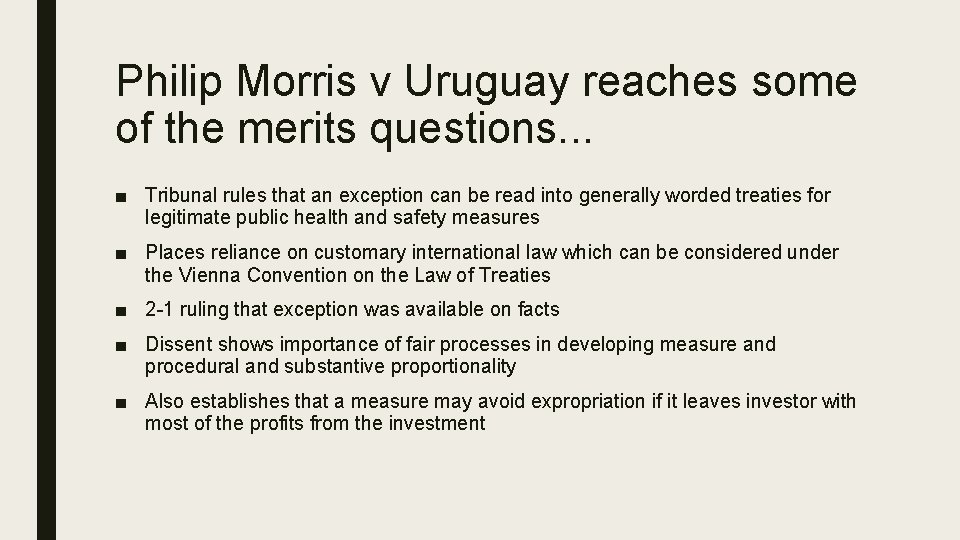 Philip Morris v Uruguay reaches some of the merits questions. . . ■ Tribunal