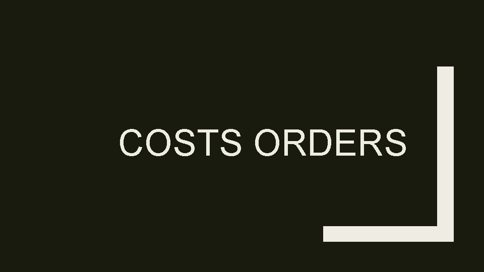 COSTS ORDERS 