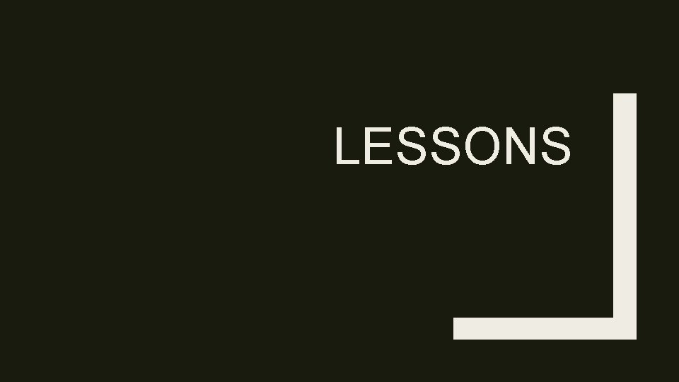 LESSONS LESSONS