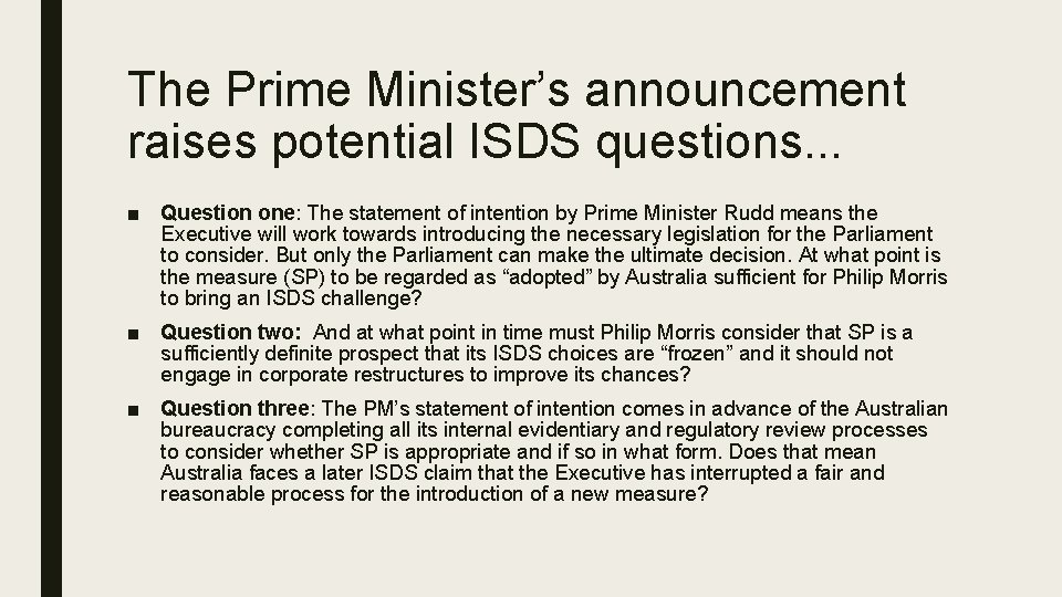 The Prime Minister’s announcement raises potential ISDS questions. . . ■ Question one: The