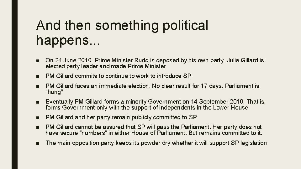 And then something political happens. . . ■ On 24 June 2010, Prime Minister