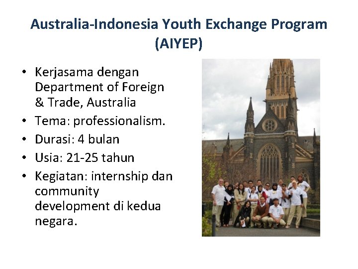 Australia-Indonesia Youth Exchange Program (AIYEP) • Kerjasama dengan Department of Foreign & Trade, Australia