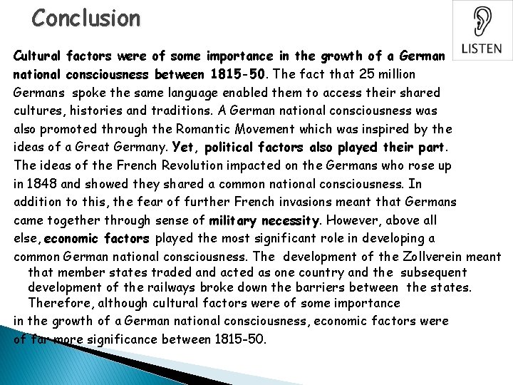 Conclusion Cultural factors were of some importance in the growth of a German national