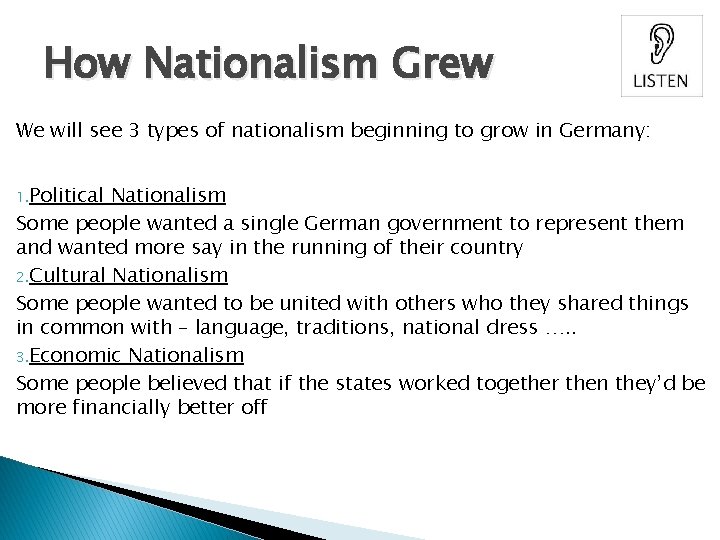 How Nationalism Grew We will see 3 types of nationalism beginning to grow in