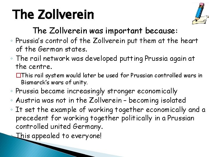 The Zollverein was important because: ◦ Prussia’s control of the Zollverein put them at
