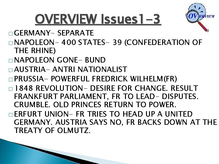 OVERVIEW Issues 1 -3 � GERMANY- SEPARATE � NAPOLEON- 400 STATES- 39 (CONFEDERATION OF