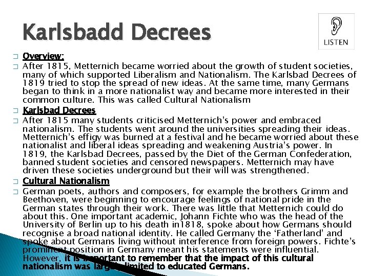 Karlsbadd Decrees � � � Overview: After 1815, Metternich became worried about the growth