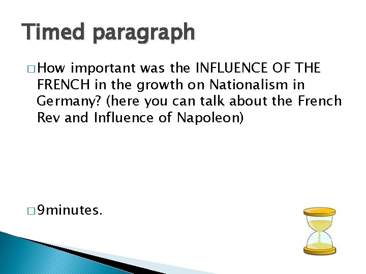 Timed paragraph � How important was the INFLUENCE OF THE FRENCH in the growth
