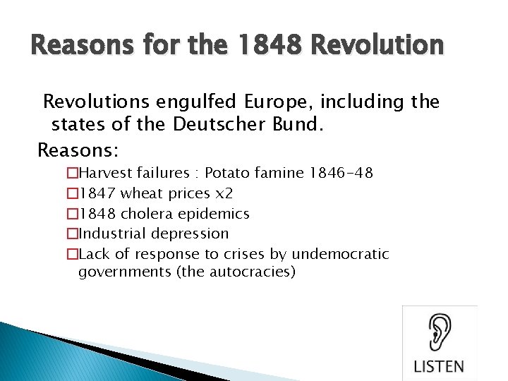 Reasons for the 1848 Revolutions engulfed Europe, including the states of the Deutscher Bund.