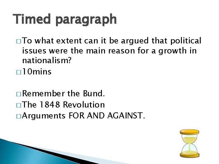 Timed paragraph � To what extent can it be argued that political issues were