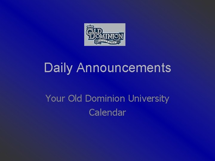 Daily Announcements Your Old Dominion University Calendar 