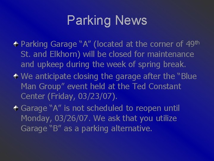 Parking News Parking Garage “A” (located at the corner of 49 th St. and