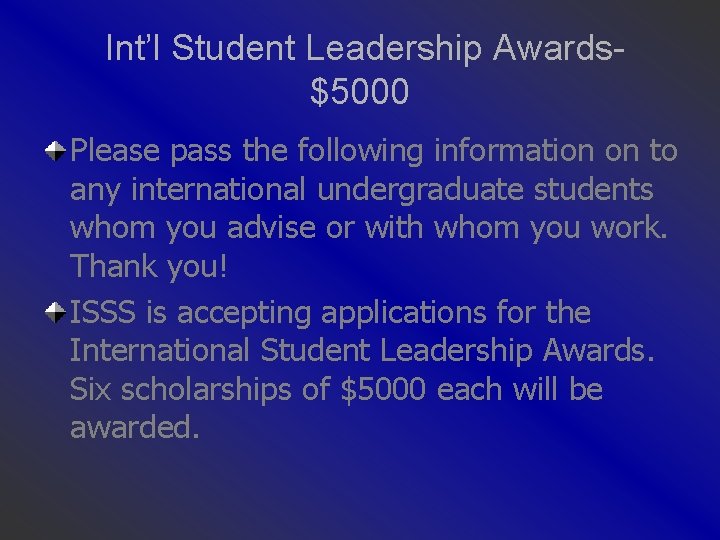 Int’l Student Leadership Awards$5000 Please pass the following information on to any international undergraduate