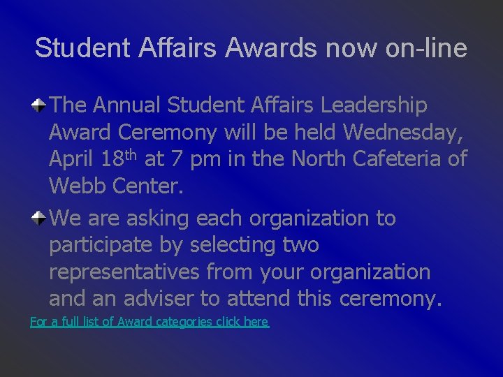Student Affairs Awards now on-line The Annual Student Affairs Leadership Award Ceremony will be
