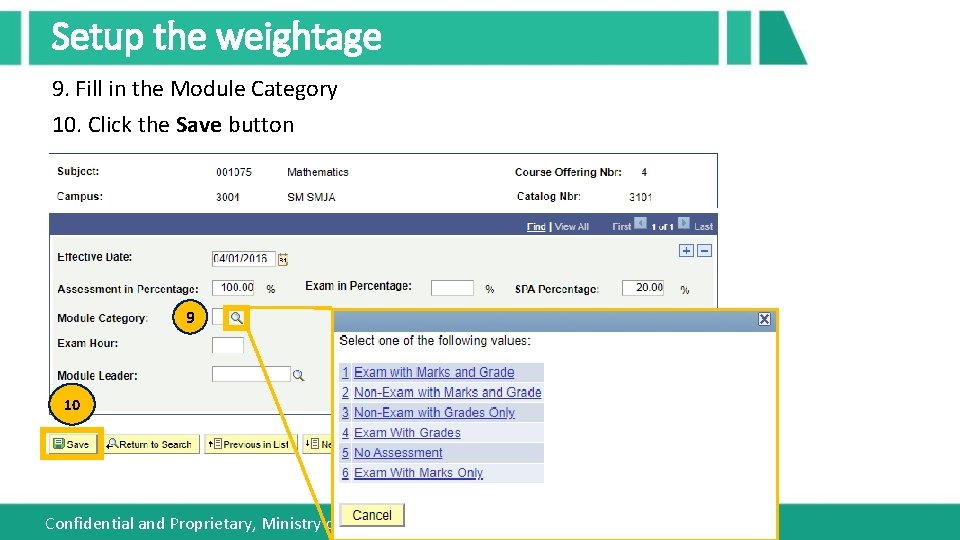 Setup the weightage 9. Fill in the Module Category 10. Click the Save button